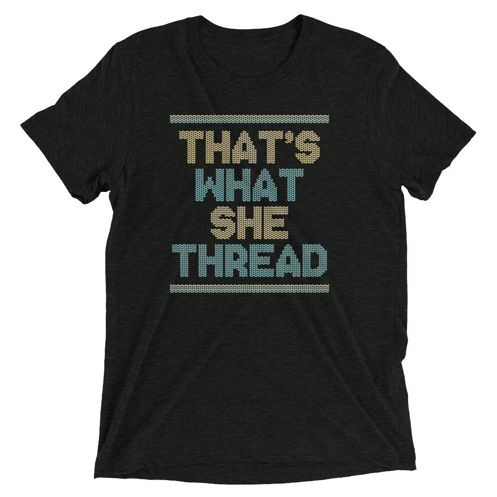 That's What She Thread Men's Tri-Blend Tee