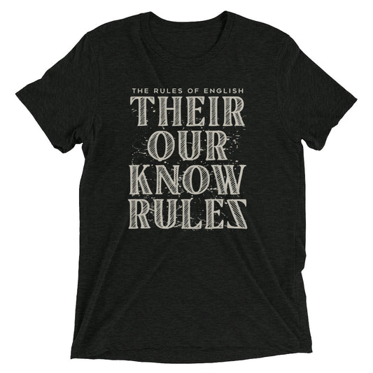 Their Our Know Rules Men's Tri-Blend Tee