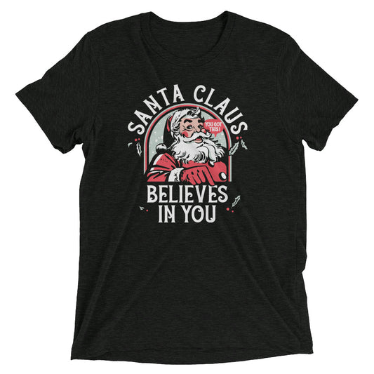 Santa Claus Believes In You Men's Tri-Blend Tee