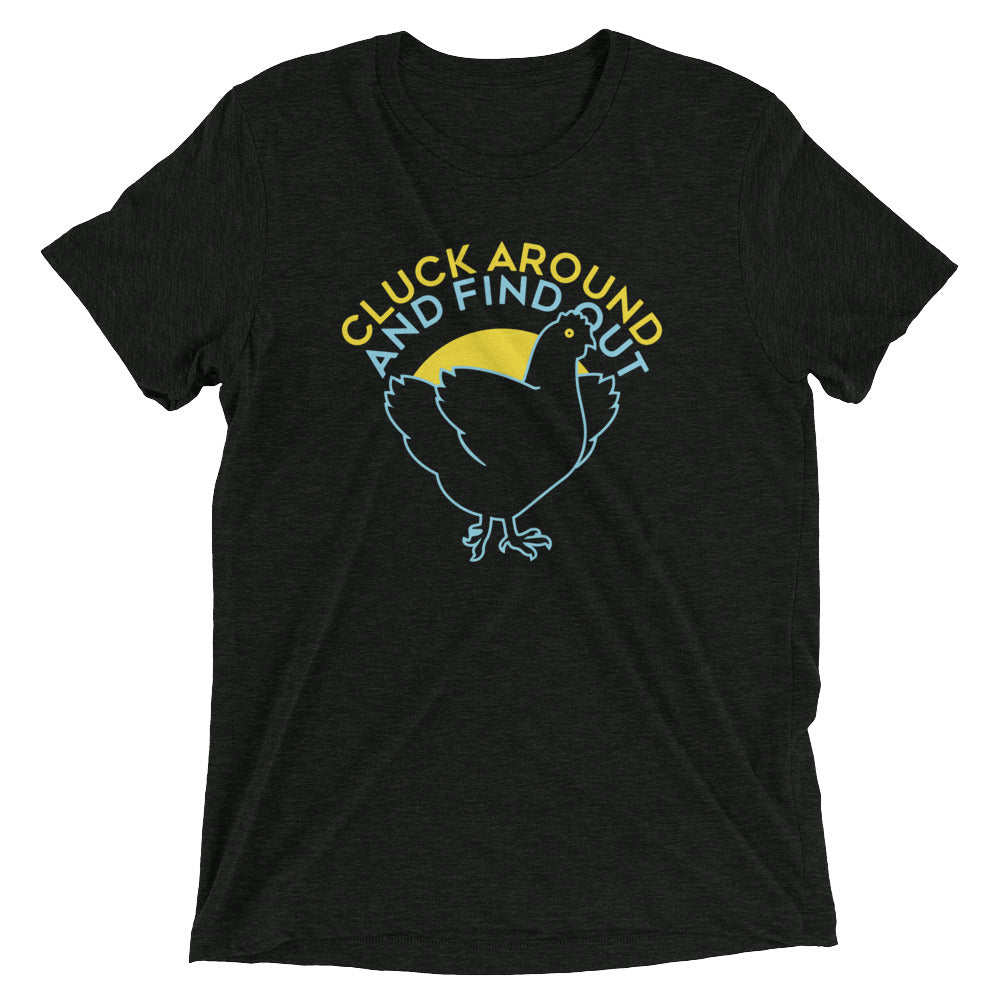 Cluck Around And Find Out Men's Tri-Blend Tee