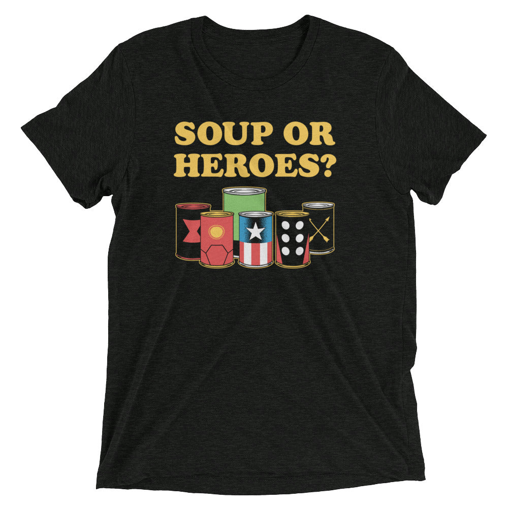 Soup Or Hero? Men's Tri-Blend Tee