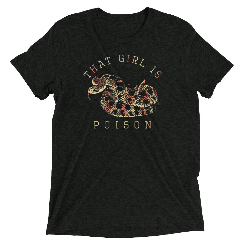 That Girl Is Poison Men's Tri-Blend Tee