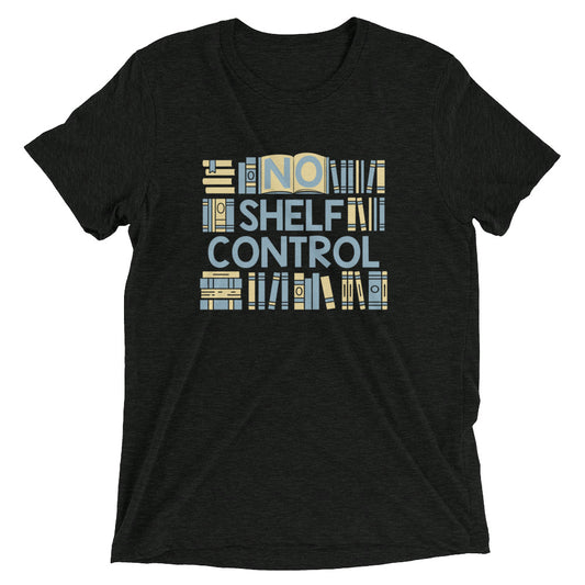 No Shelf Control Men's Tri-Blend Tee