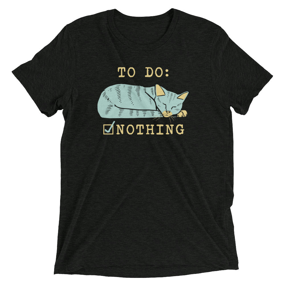 To Do: Nothing Men's Tri-Blend Tee