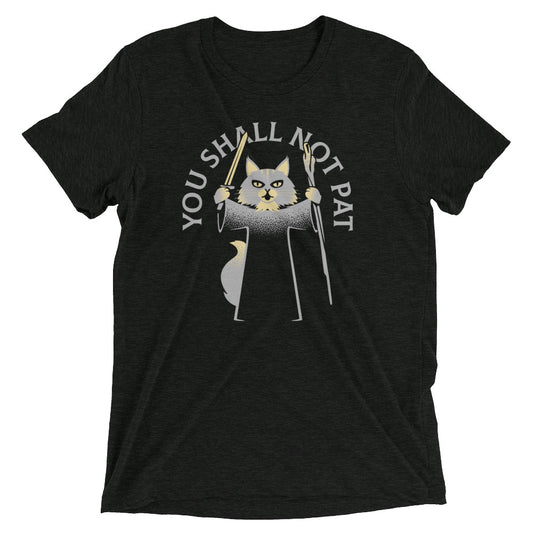 You Shall Not Pat Men's Tri-Blend Tee