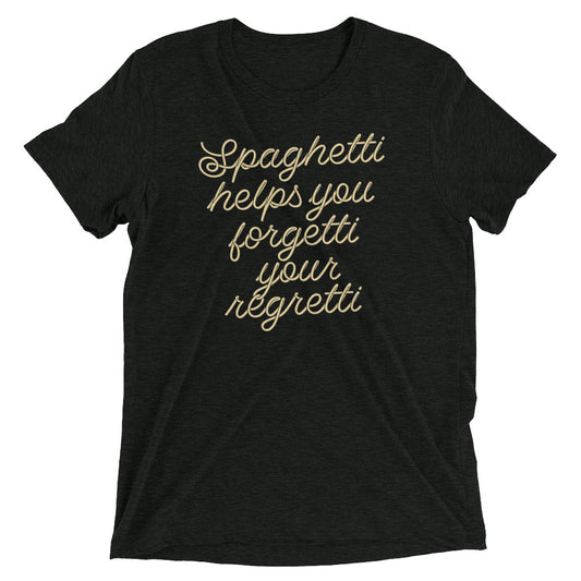 Spaghetti Helps You Forgetti Your Regretti Men's Tri-Blend Tee