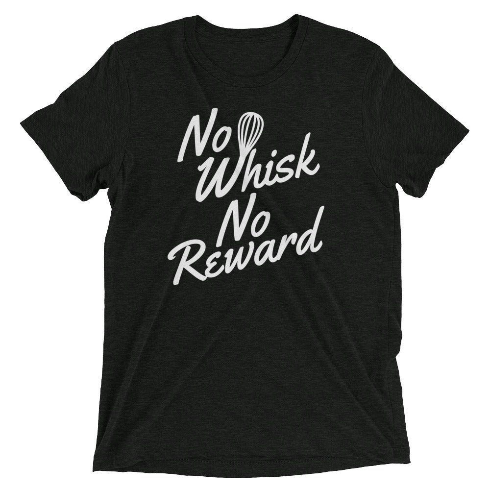 No Whisk No Reward Men's Tri-Blend Tee