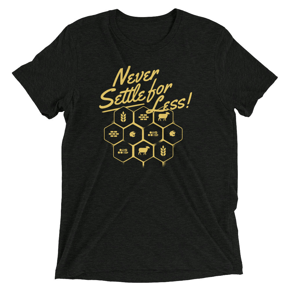 Never Settle For Less Men's Tri-Blend Tee