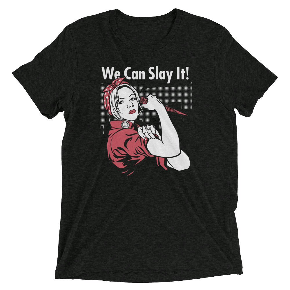 We Can Slay It! Men's Tri-Blend Tee