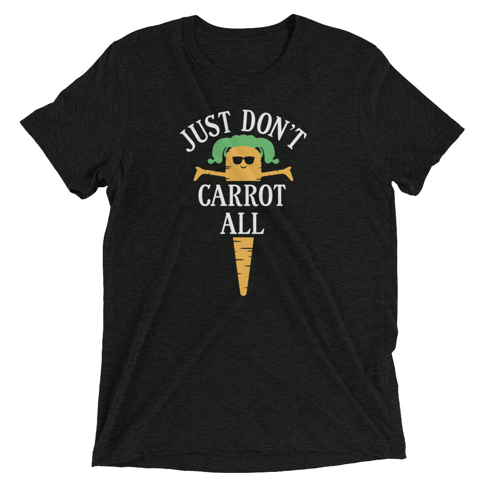 Just Don't Carrot All Men's Tri-Blend Tee