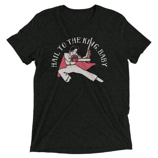 Hail To The King, Baby Men's Tri-Blend Tee