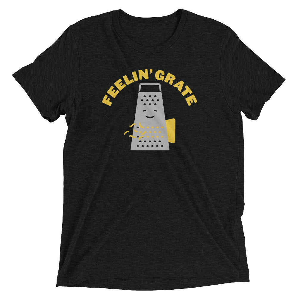 Feelin' Grate Men's Tri-Blend Tee