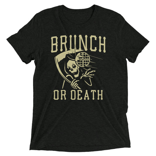 Brunch Or Death Men's Tri-Blend Tee