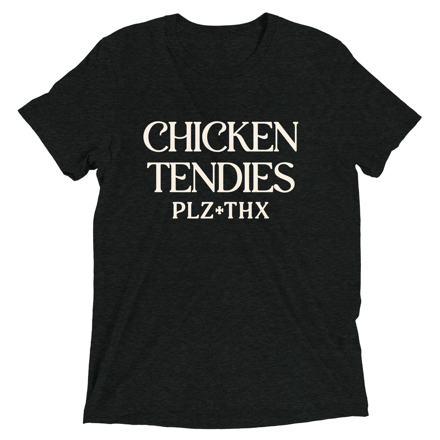 Chicken Tendies Plz Thx Men's Tri-Blend Tee