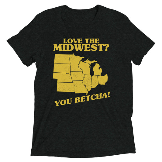 Love The Midwest? You Betcha! Men's Tri-Blend Tee