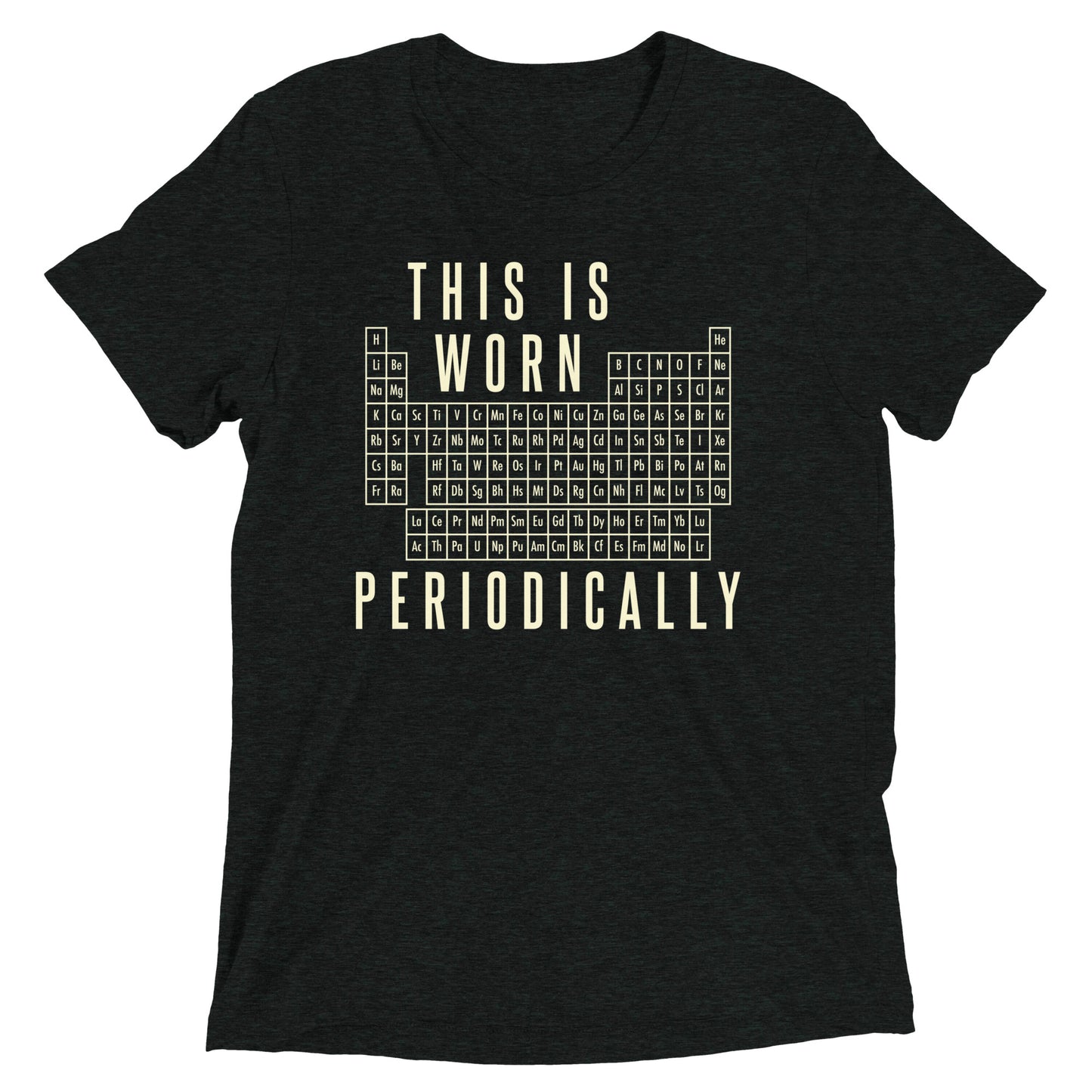 This Is Worn Periodically Men's Tri-Blend Tee