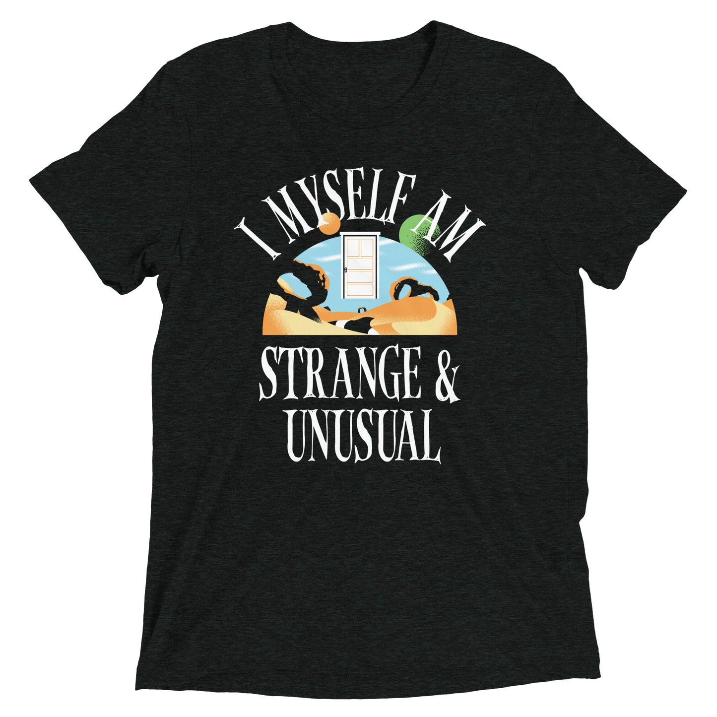 I Myself Am Strange And Unusual Limited Edition Drop Unisex Tri-Blend Tee