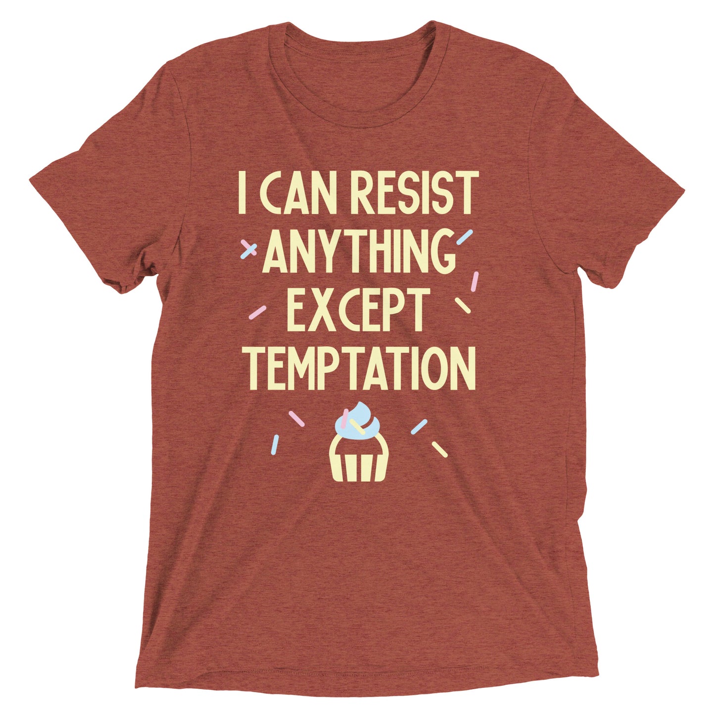 I Can Resist Anything Except Temptation Men's Tri-Blend Tee