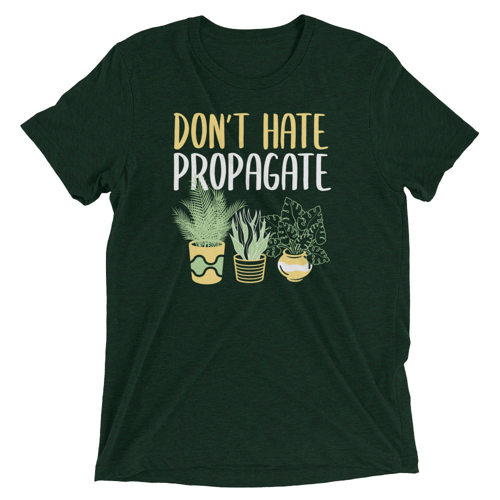 Don't Hate Propagate Men's Tri-Blend Tee