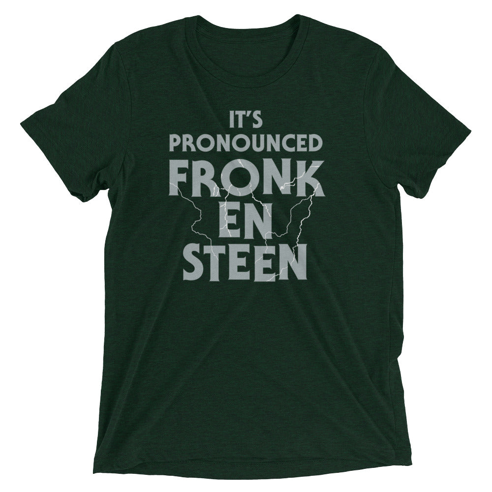 It's Pronounced Fronk-En-Steen Men's Tri-Blend Tee