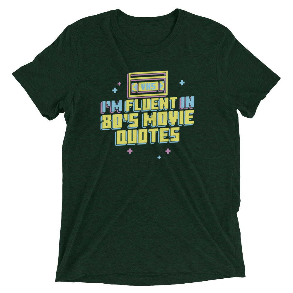 I'm Fluent In 80's Movie Quotes Men's Tri-Blend Tee