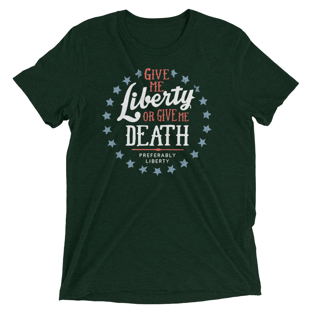 Liberty Or Death, Preferably Liberty Men's Tri-Blend Tee