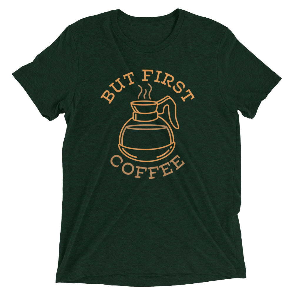 But First Coffee Men's Tri-Blend Tee