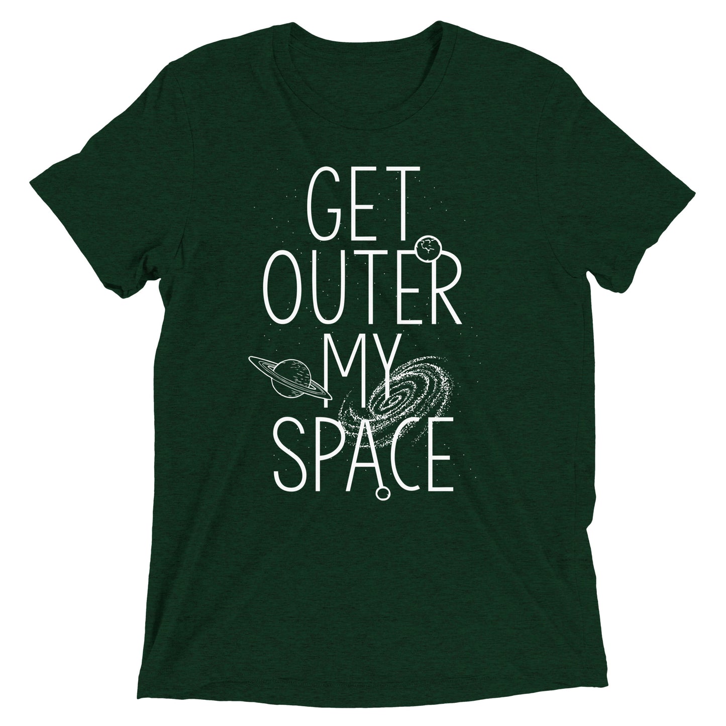 Get Outer My Space Men's Tri-Blend Tee