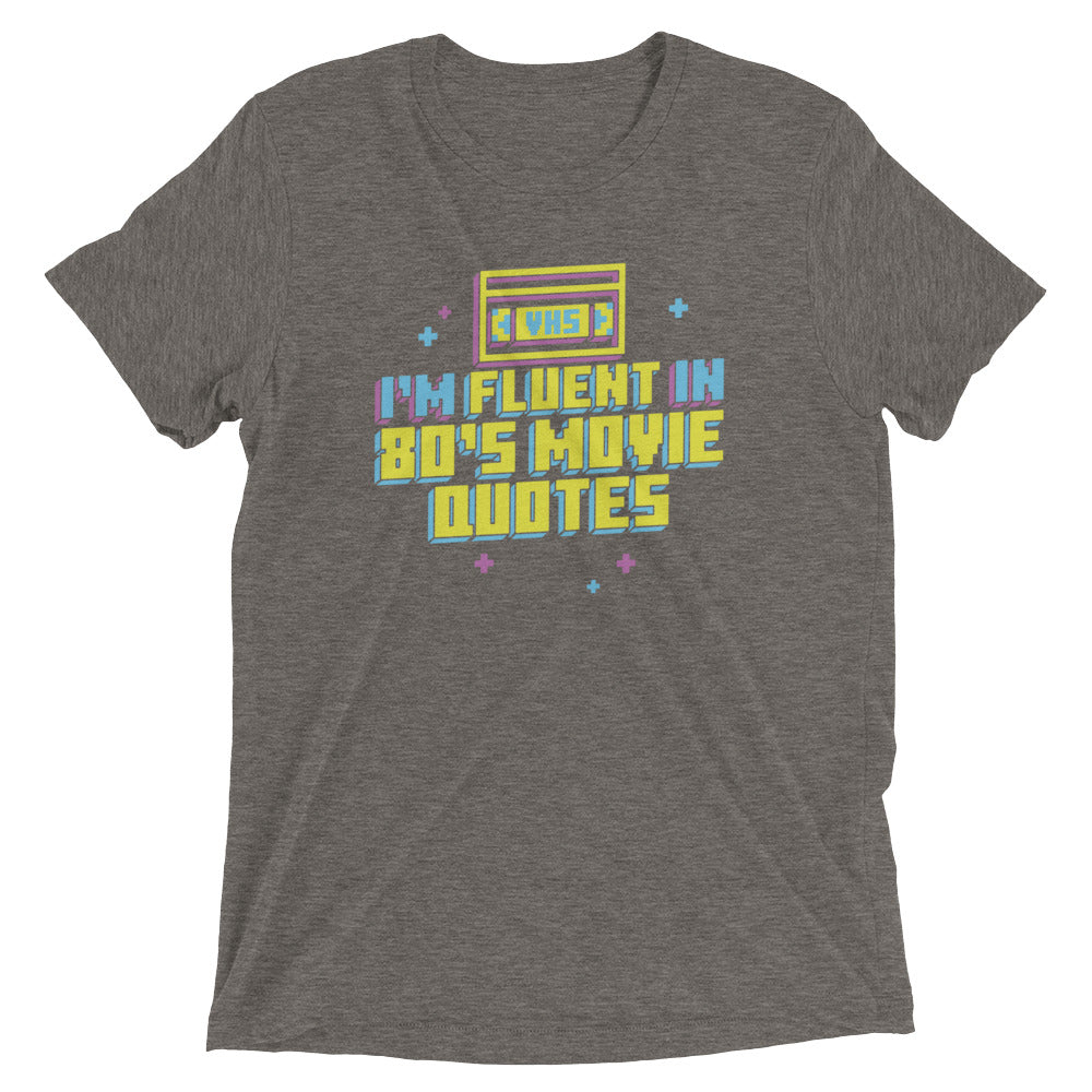 I'm Fluent In 80's Movie Quotes Men's Tri-Blend Tee