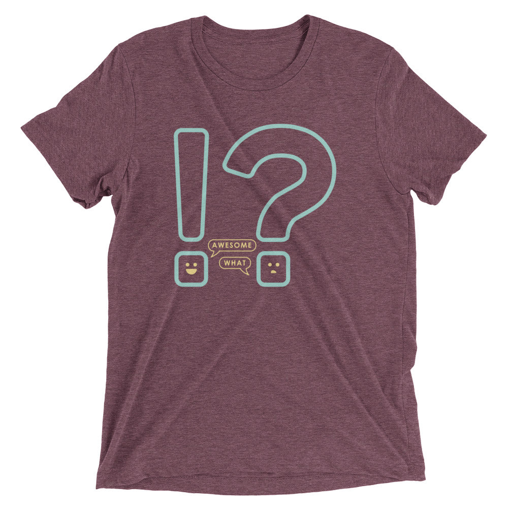 Awesome! What? Men's Tri-Blend Tee