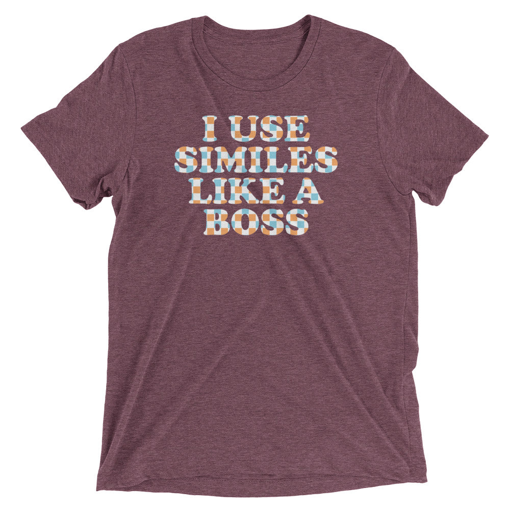 I Use Similes Like A Boss Men's Tri-Blend Tee