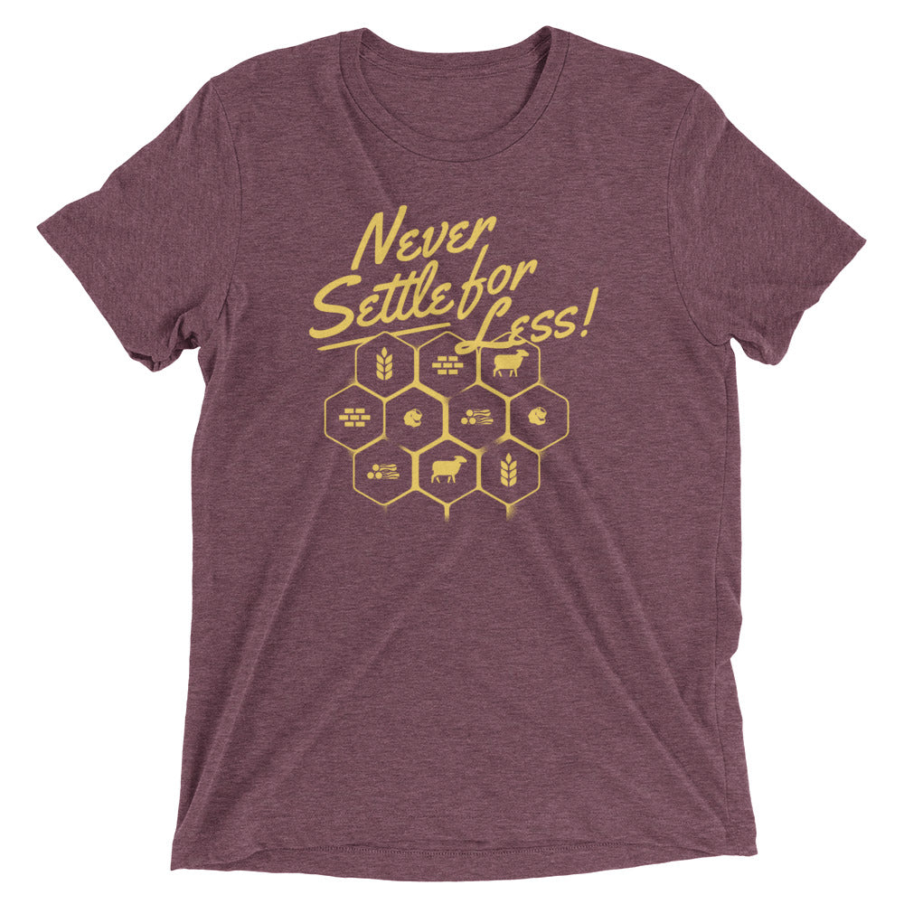 Never Settle For Less Men's Tri-Blend Tee