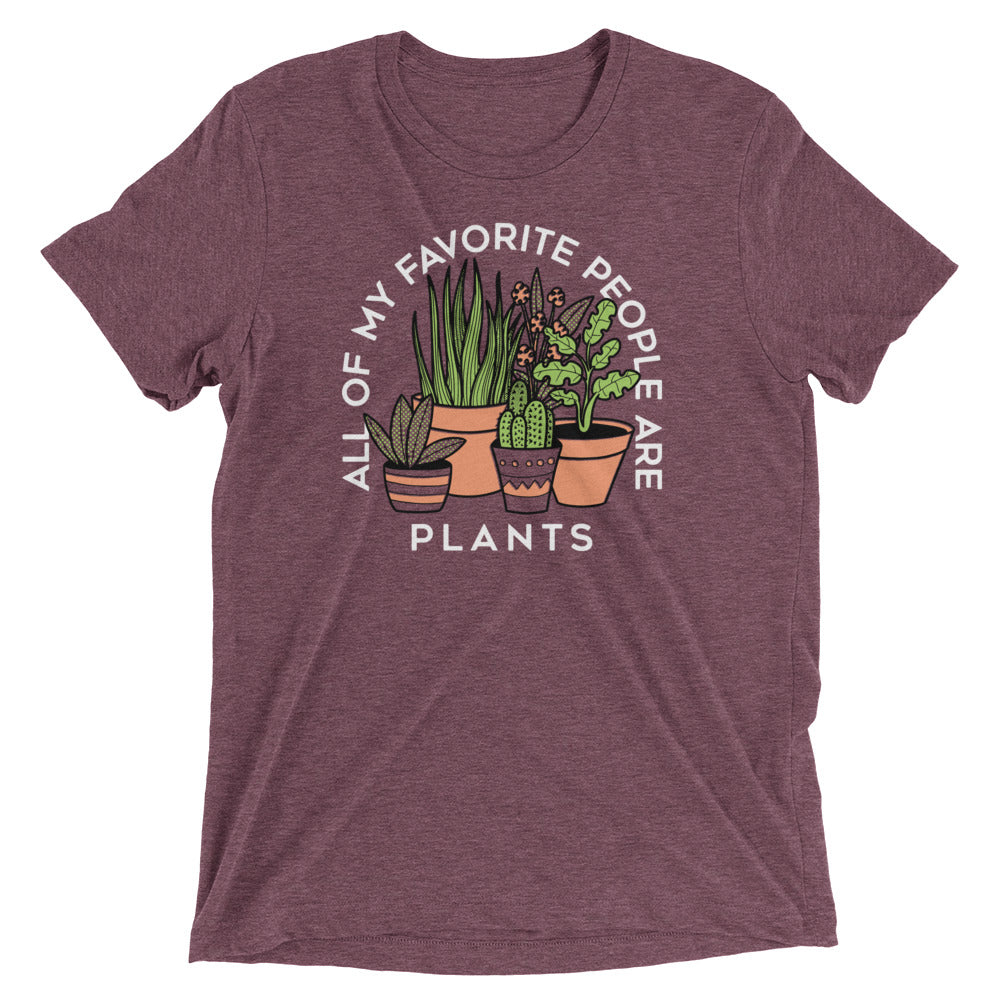 All Of My Favorite People Are Plants Men's Tri-Blend Tee