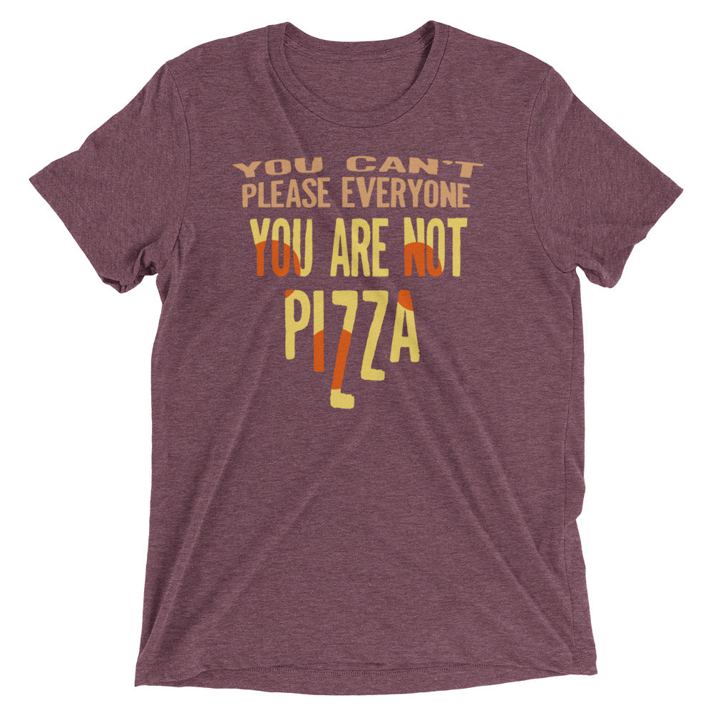 You Are Not Pizza Men's Tri-Blend Tee