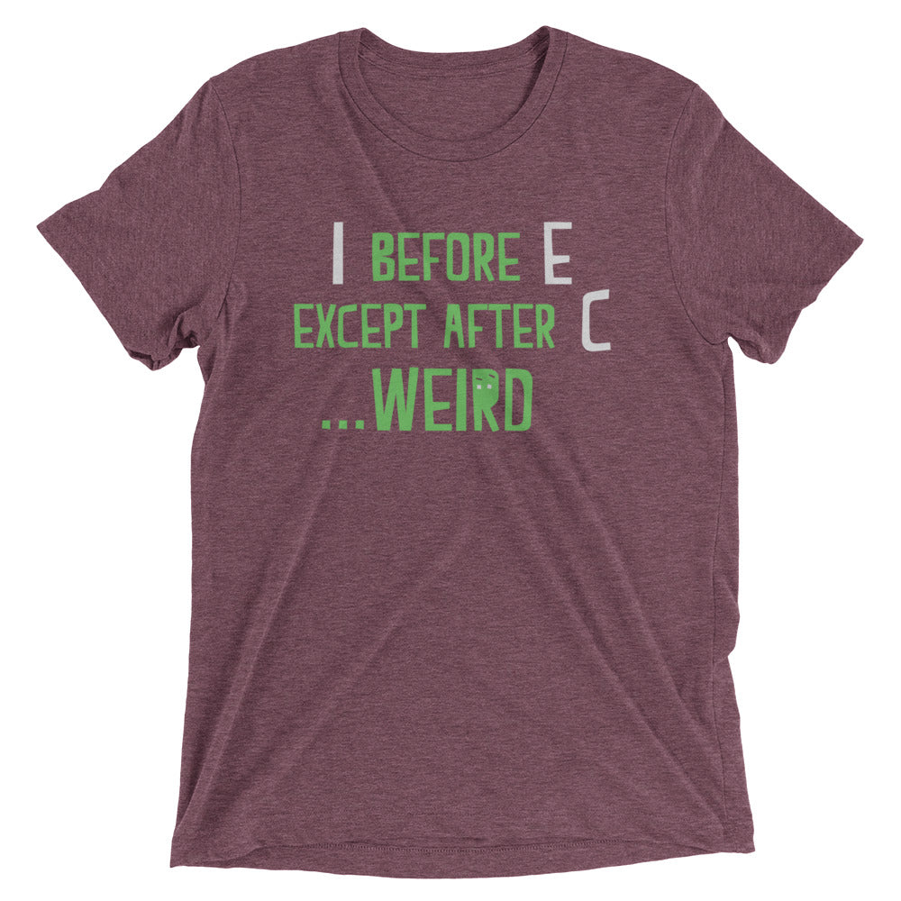 I Before E Except After C Men's Tri-Blend Tee