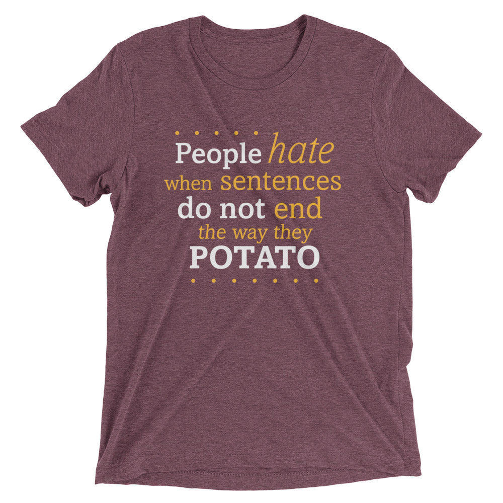 Sentences That End In Potato Men's Tri-Blend Tee