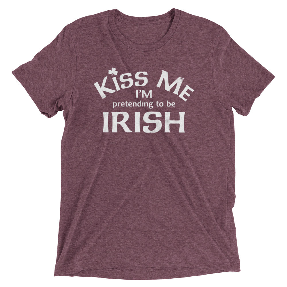 Kiss Me I'm Pretending To Be Irish Men's Tri-Blend Tee