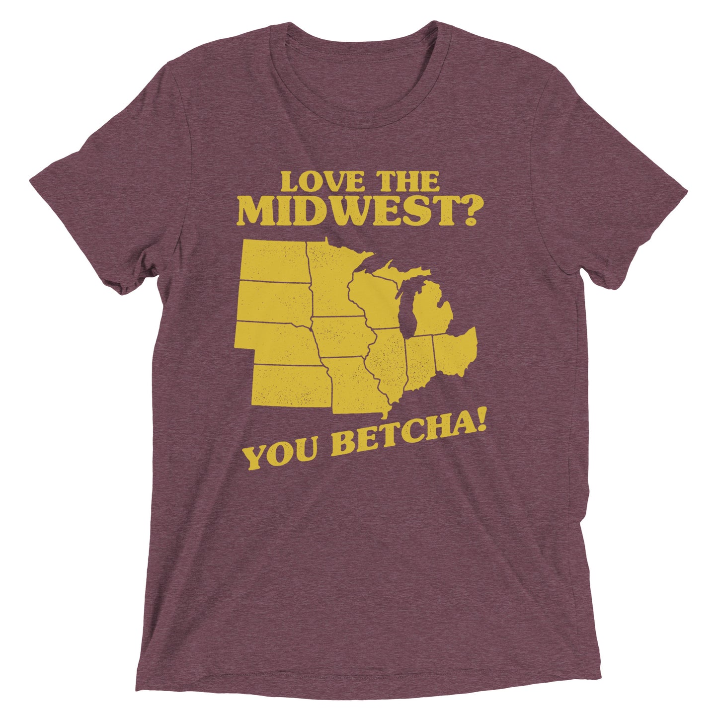 Love The Midwest? You Betcha! Men's Tri-Blend Tee