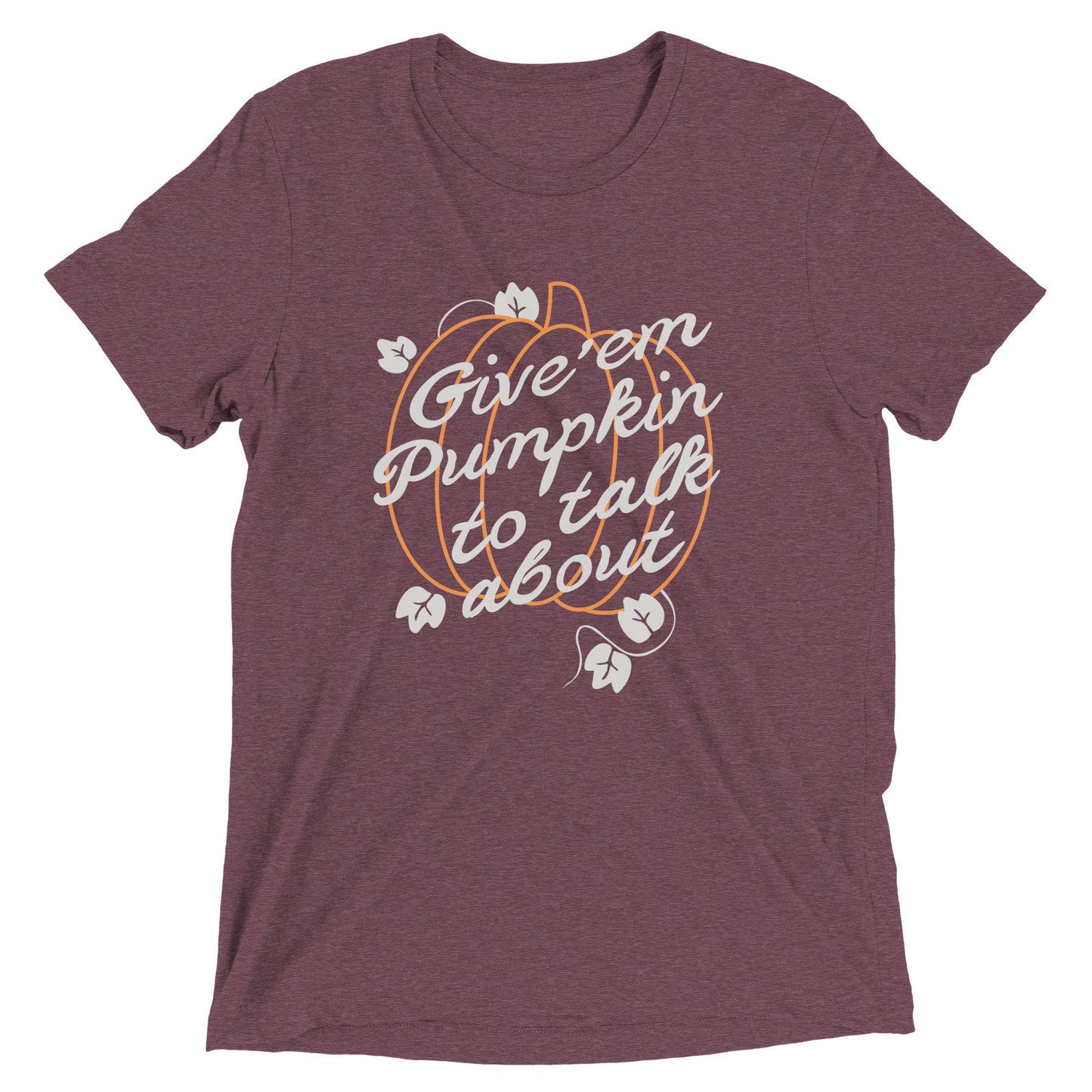 Give 'em Pumpkin To Talk About Men's Tri-Blend Tee