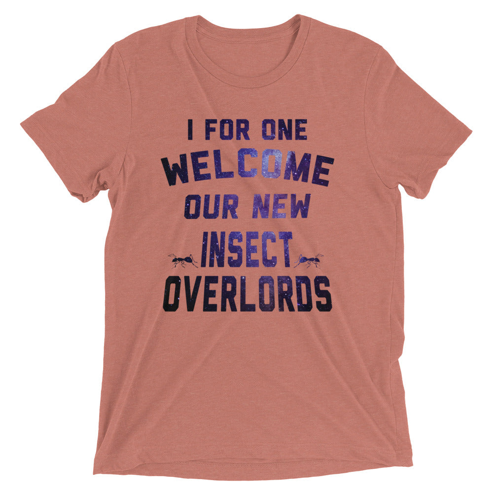 I For One Welcome Our New Insect Overlords Men's Tri-Blend Tee