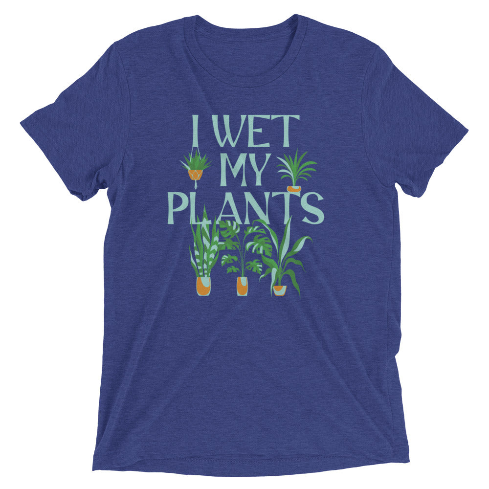 I Wet My Plants Men's Tri-Blend Tee