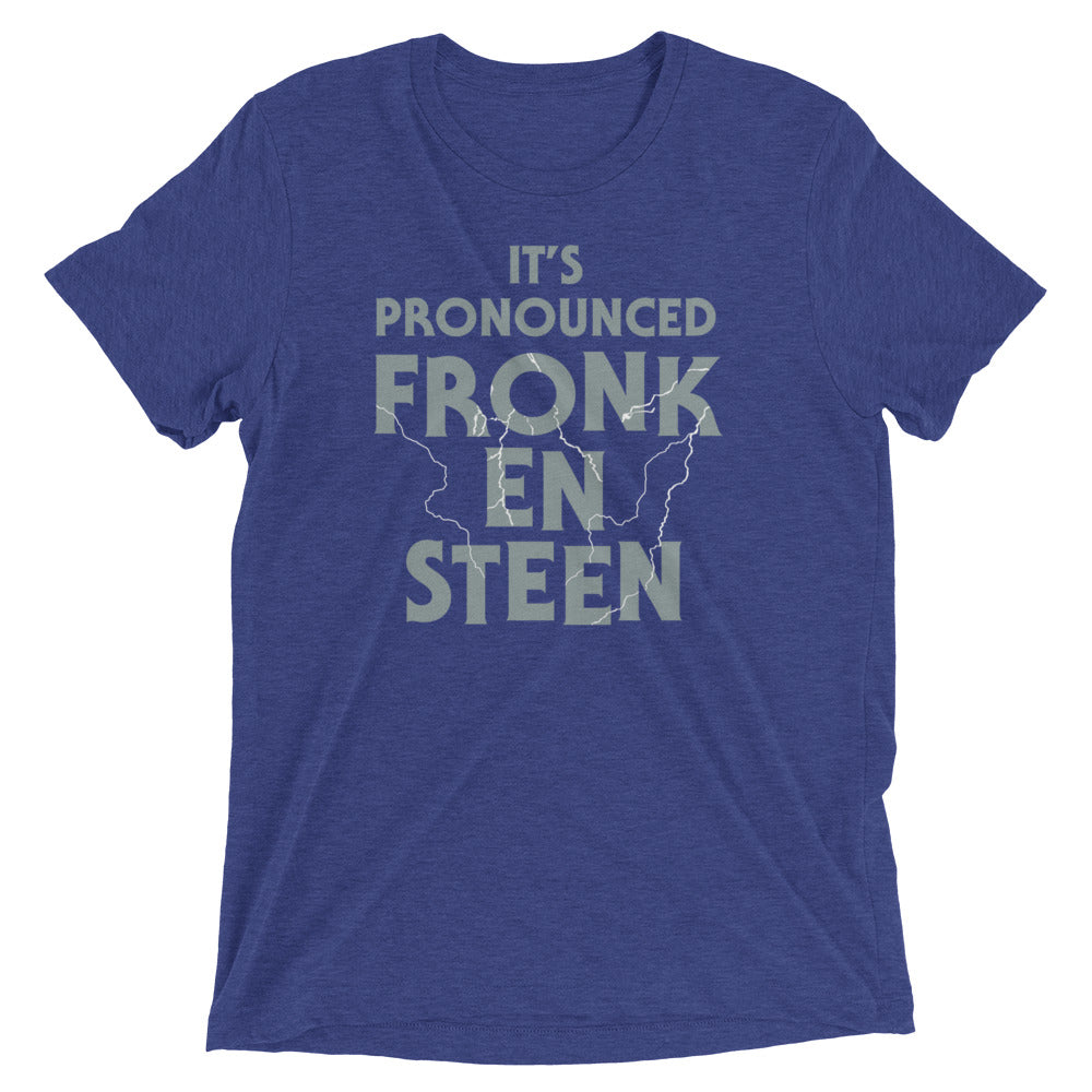 It's Pronounced Fronk-En-Steen Men's Tri-Blend Tee