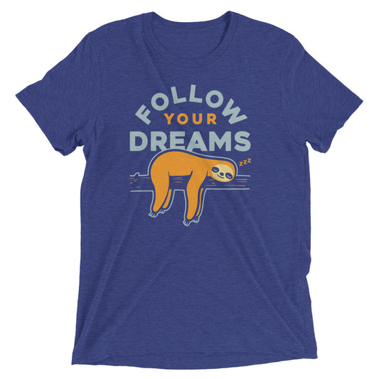 Follow Your Dreams Men's Tri-Blend Tee