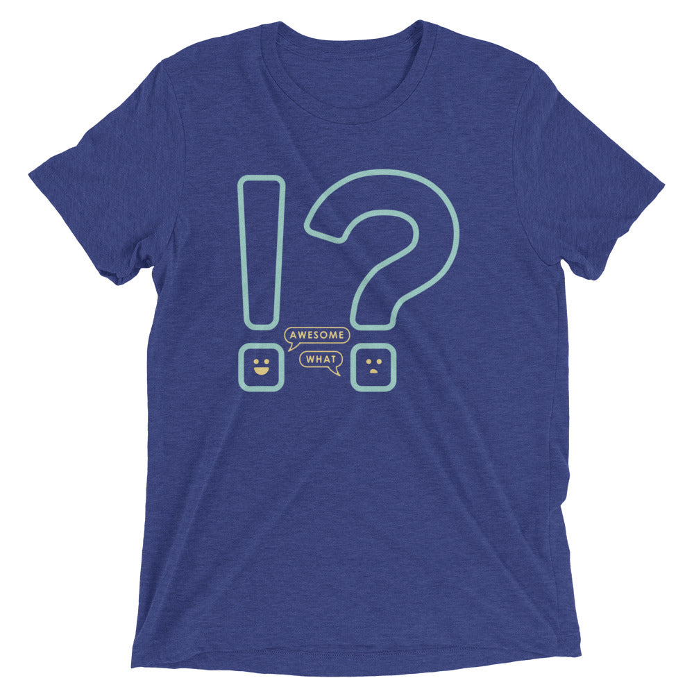 Awesome! What? Men's Tri-Blend Tee