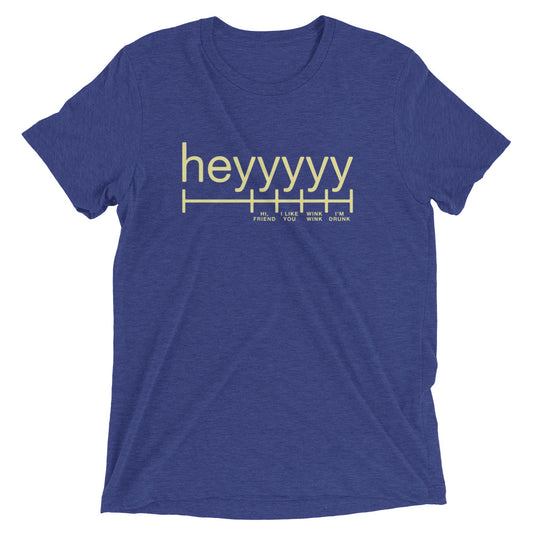 Heyyyyy Men's Tri-Blend Tee