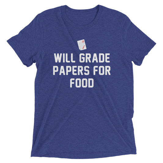 Will Grade Papers For Food Men's Tri-Blend Tee