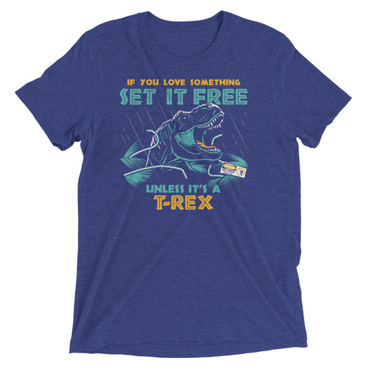 If You Love Something Set It Free Men's Tri-Blend Tee