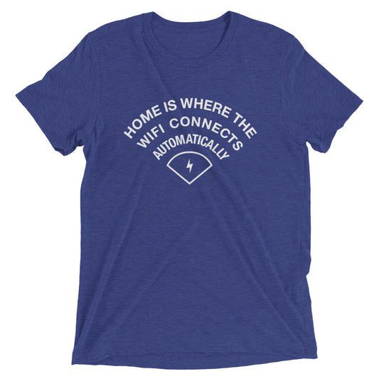 Home Is Where The WiFI Connects Automatically Men's Tri-Blend Tee