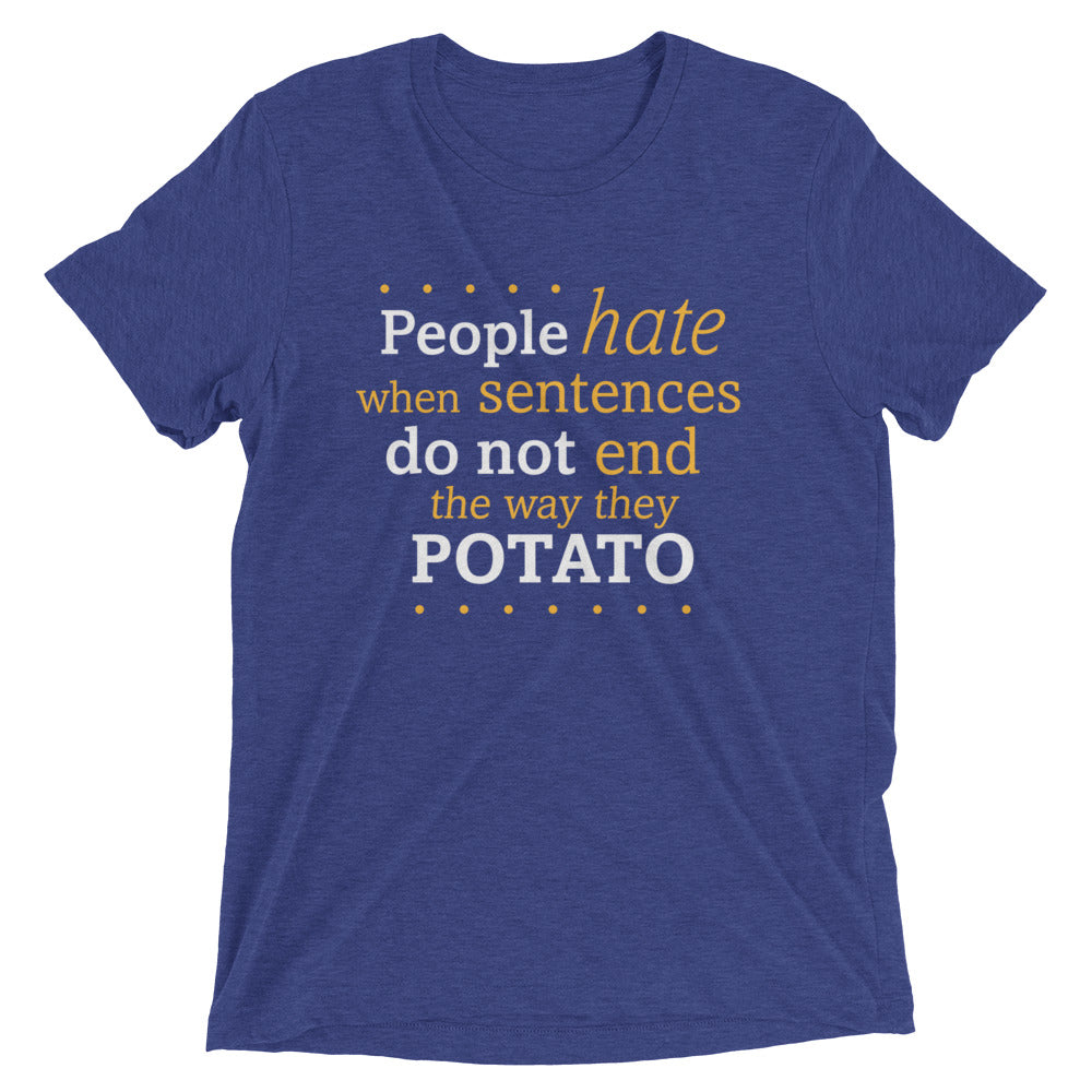 Sentences That End In Potato Men's Tri-Blend Tee