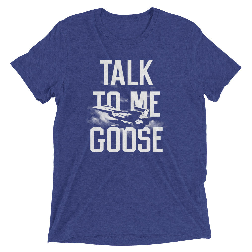 Talk To Me Goose Men's Tri-Blend Tee